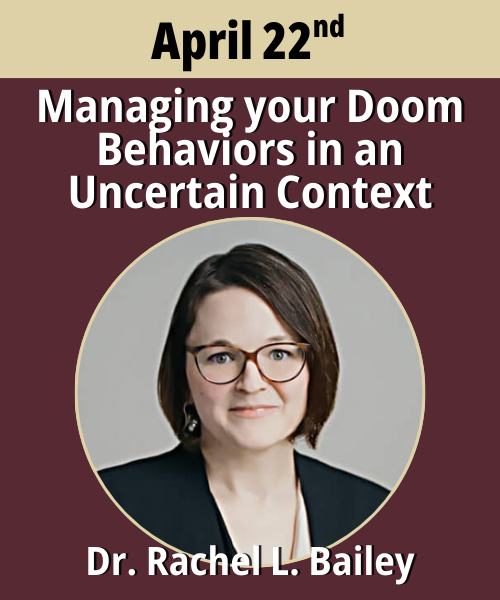 A garnet rectangle with a gold banner across the top with the date of April 22 printed across the top. Below the banner on the garnet background is the webinar title and a headshot of the speaker and finally the presenter's name, Dr. Rachel Bailey, written in white text at the bottom.